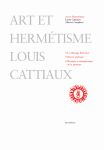 CATTIAUX Louis,Art et hermétisme.