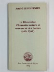 LE FOURNIER Alain,La decoration d'humaine nature et ornement des dames. (edit 1541).
