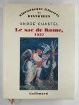 CHASTEL André,Le sac de Rome 1527. Du premier maniérisme à la contre-réforme.