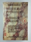 SIONNEAU Philippe,Troubles psychiques en médecine chinoise. Les solutions de l'acupuncture et de la pharmacopée.