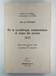 NYNAULD Jean de,,De la lycanthropie, transformation et extase des sorciers. 1615.