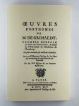 GRIMALDY M. de,Oeuvres posthumes. Facsimilé de l'édition de 1745.