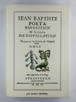 PORTA Jean Baptiste,De distillationibus libri IX précédé de IX livres des distillations.