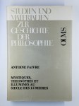 FAIVRE Antoine,Mystiques, théosophes et illuminés au siècle des lumières