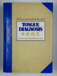 CHEN Ze-lin, CHEN Mei-fang,The essence and scientific background of tongue diagnosis.