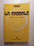 PAPUS (Gérard Encausse) (Dr) 33°, 90°, 96°,La Cabbale - Tradition secrète de l'Occident.