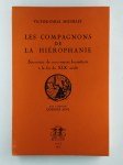 MICHELET Victor-Emile,Les compagnons de la hiérophanie. Souvenirs du mouvement hermétiste à la fin du XIXe siècle.