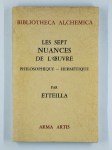 ETTEILLA (Jean-Baptiste Alliette),Les sept nuances de l'oeuvre Philosophique - Hermétique suivies d'un traité sur la perfection des métaux.