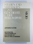 FAIVRE Antoine,Mystiques, théosophes et illuminés au siècle des lumières