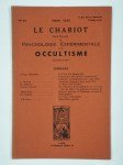 Collectif,Le chariot. Revue mensuelle de psychologie expérimentale et d'occultisme. N° 91. Mars 1938. 10ème année.