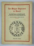 ANONYME,La Magia Suprema di David. Con le virtù segrete deu 150 salmi divini e le cifre rappresentati i caratteri delle intelligenze angeliche per ottenere tutto ciò che si desidera dagli spiriti celesti.