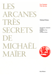 MAIER Michaël,Les Arcanes très secrets de Michaël Maïer.